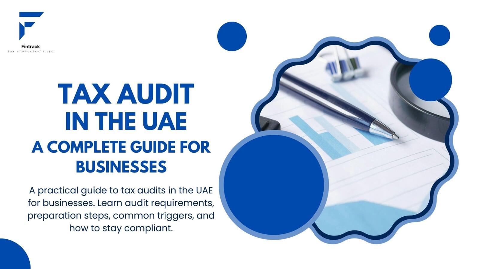 Tax Audit in the UAE: A Complete Guide for Businesses